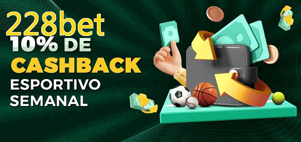 10% de bônus de cashback na 228bet